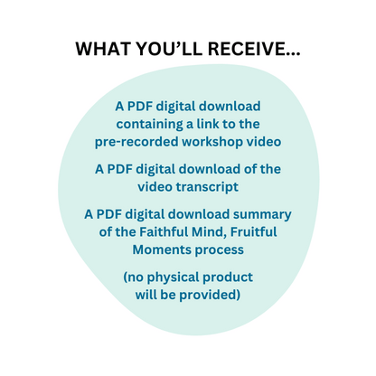 Faithful Mind Fruitful Moments On Demand Workshop For Christian Women Prayer Scripture Personal Development Description of what you'll receive after purchasing the workshop spiritual growth deepen relationship with God