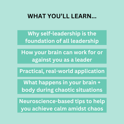 Description of what you'll learn inside the workshop. Master self leadership mini workshop neuroscience based strategies stress uncertainty fear calm mindset clarity control stress